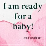 I am ready for a baby! Affirmation to Get Pregnant