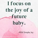 I focus on the joy of a future baby