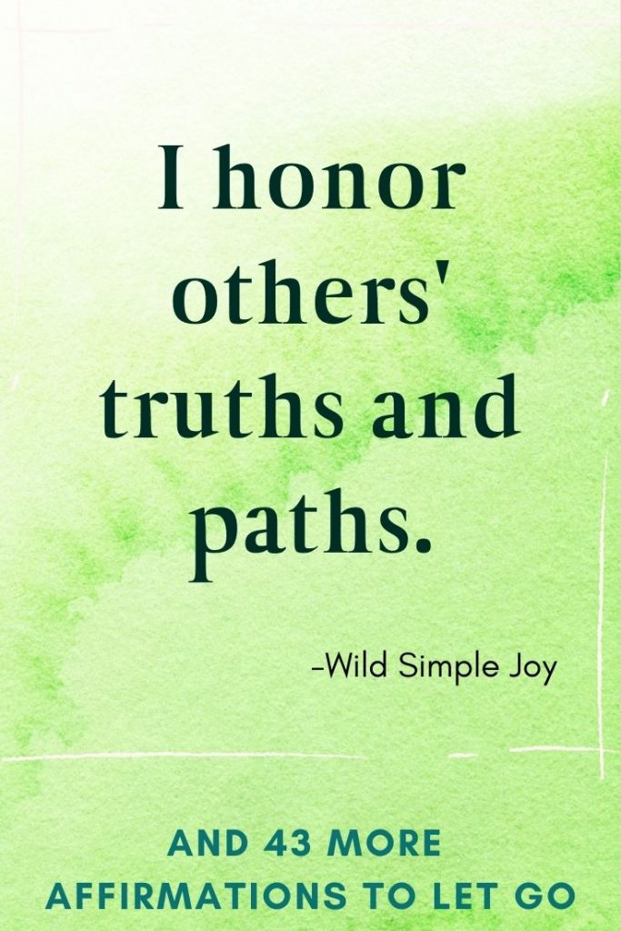I honor others' truths and paths