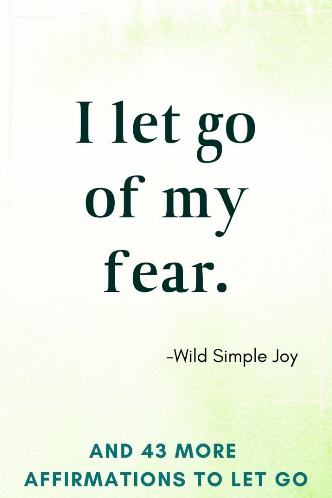 I let go of my fear