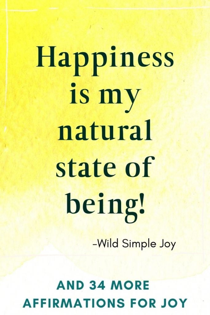 Happiness is my natural state of being, Affirmations for Happiness
