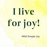 I live for Joy