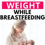 Reasons You're Not Losing Weight While Breastfeeding (Pinterest Image)