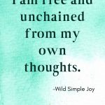I am free and unchained from my own thoughts, Affirmations for Panic