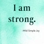 I am strong, Affirmations for Anxiety Relief