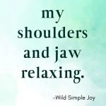 I can feel my shoulders and jaw relaxing, Positive Affirmations for Anxiety Relief