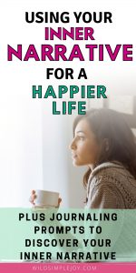 Using Your Internal Narrative For A Happier Life Wild Simple Joy