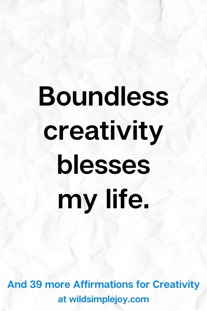 Boundless creativity blesses my life, Creative Affirmation