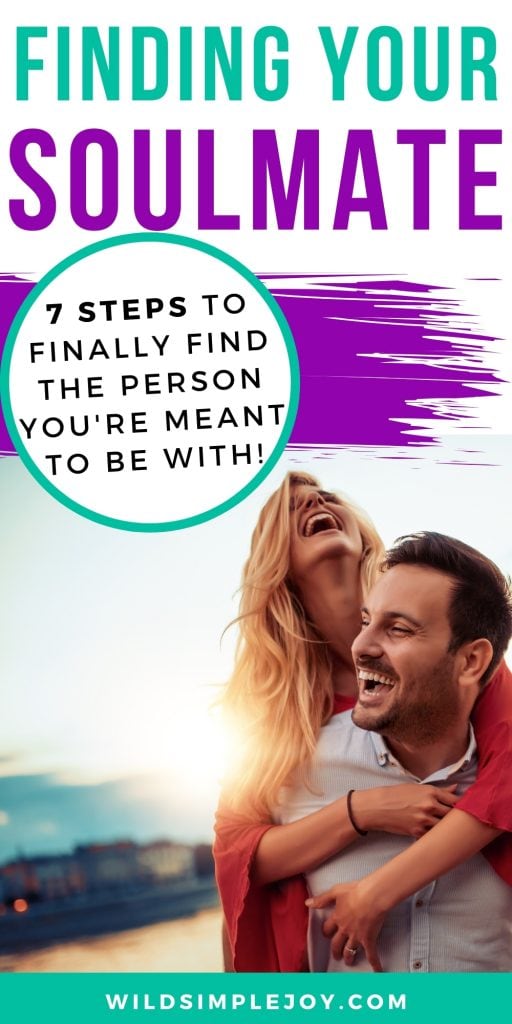 Finding Your Soulmate: 7 steps to finally find the person you're meant to be with! (Pinterest Image)