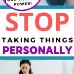 STOP Taking Things Personally: Set boundaries, see things objectively, and take back your time and power! Wildsimplejoy.com (Pinterest Image)