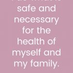 I do what is safe and necessary for the health of myself and my family. Affirmations for security