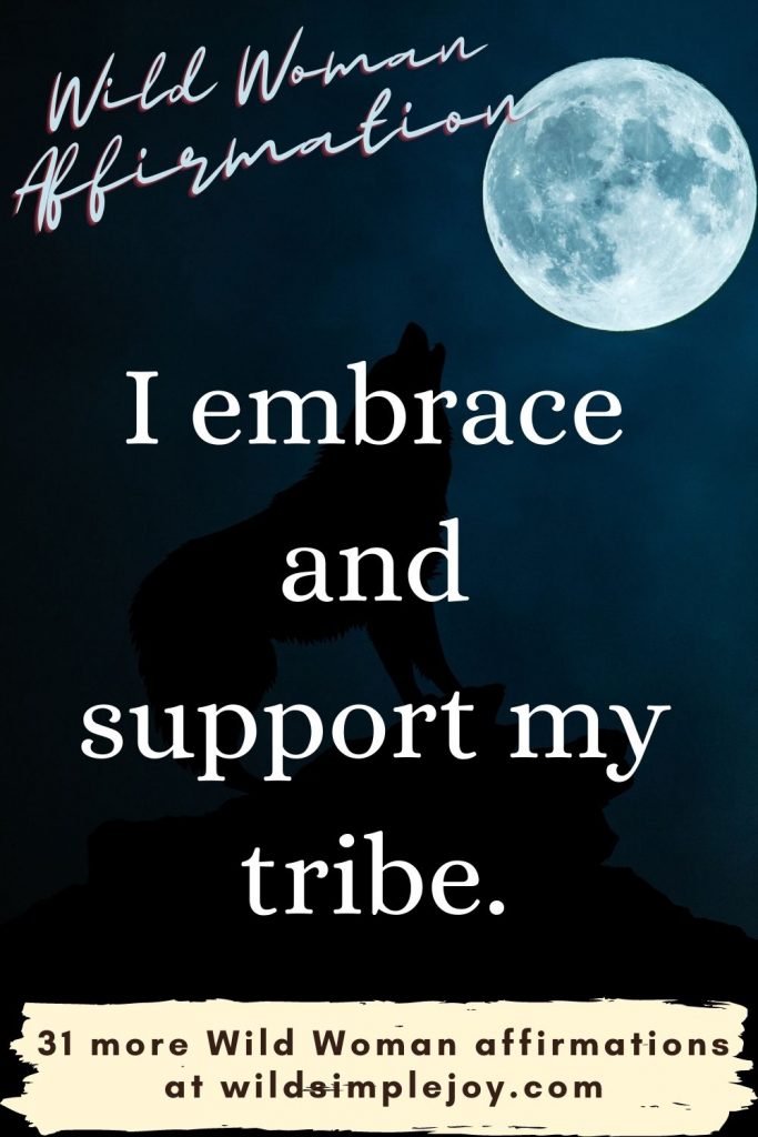 I embrace and support my tribe