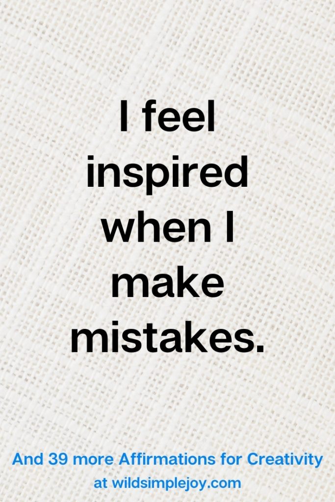 I feel inspired when I make mistakes, Affirmation