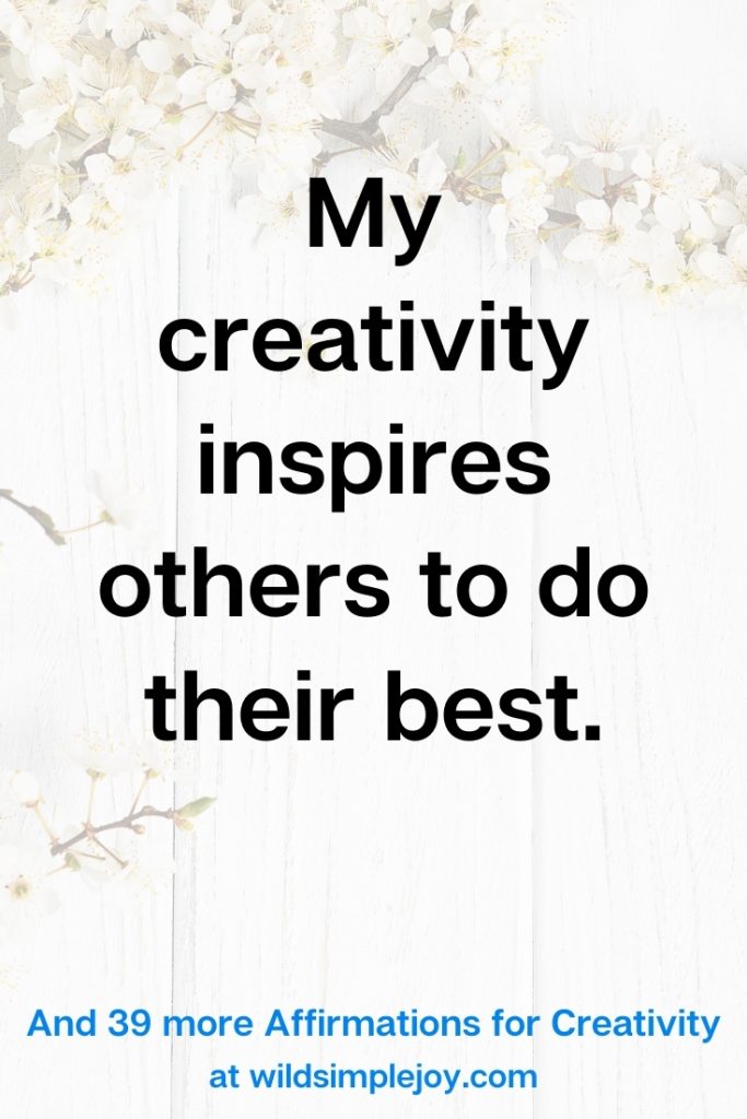 My creativity inspires others to do their best