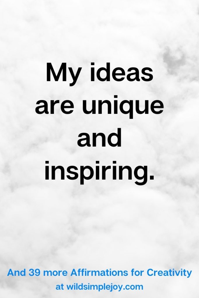 My ideas are unique and inspiring