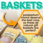 Organic new mom postpartum gift baskets and ideas (Pinterest Image)