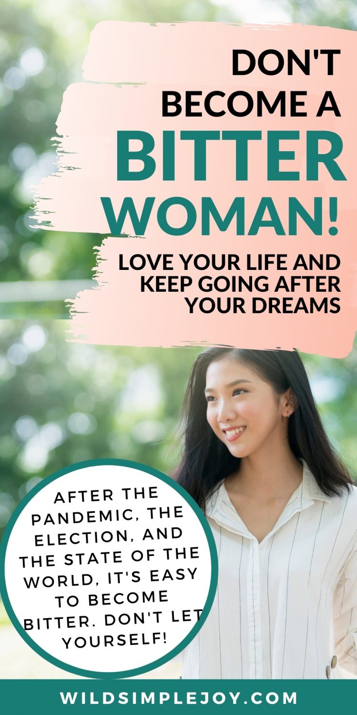 Bitter Woman Syndrome How to Bitterness Wild Simple Joy