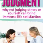 Pinterest Image: Non judgment. why judging is bad for your health. wildsimplejoy.com