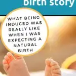 Pinterest Image: Positive Induction Labor Birth Story.