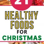 21 foods to eat this christmas if you're eating healthy. Pinterest Image.
