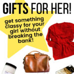 Budget friendly luxury gift ideas for her