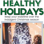 How to have healthy holidays. Pinterest Image.