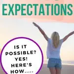 how to live without any expectations of others. Pinterest Image.