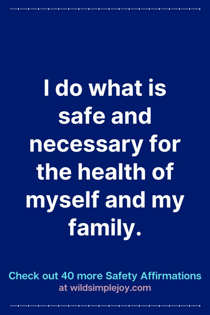 Vertical Pinterest Image with blue background that reads Check out 40 more Safety Affirmations at wildsimplejoy.com
