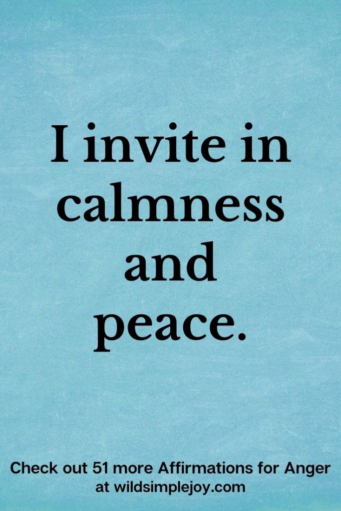 I invite in calmness and peace