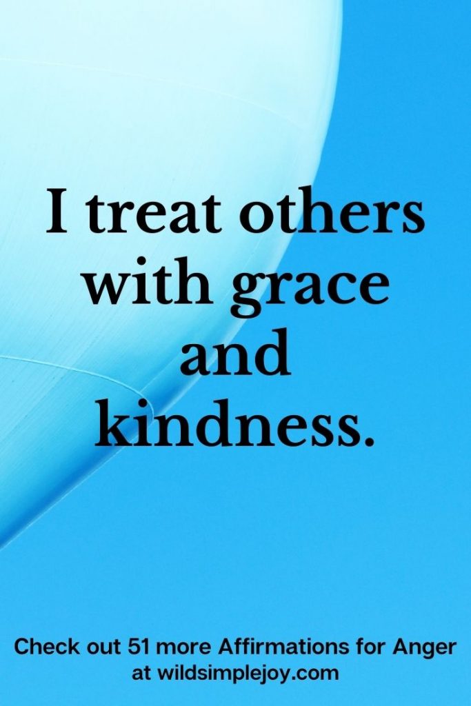 I treat others with grace and kindness