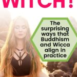 Can I be a buddhist witch? How Buddhism and Wicca Align (Pinterest Image)