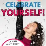 Pinterest Image Self Celebration Celebrate Yourself! Woman excited