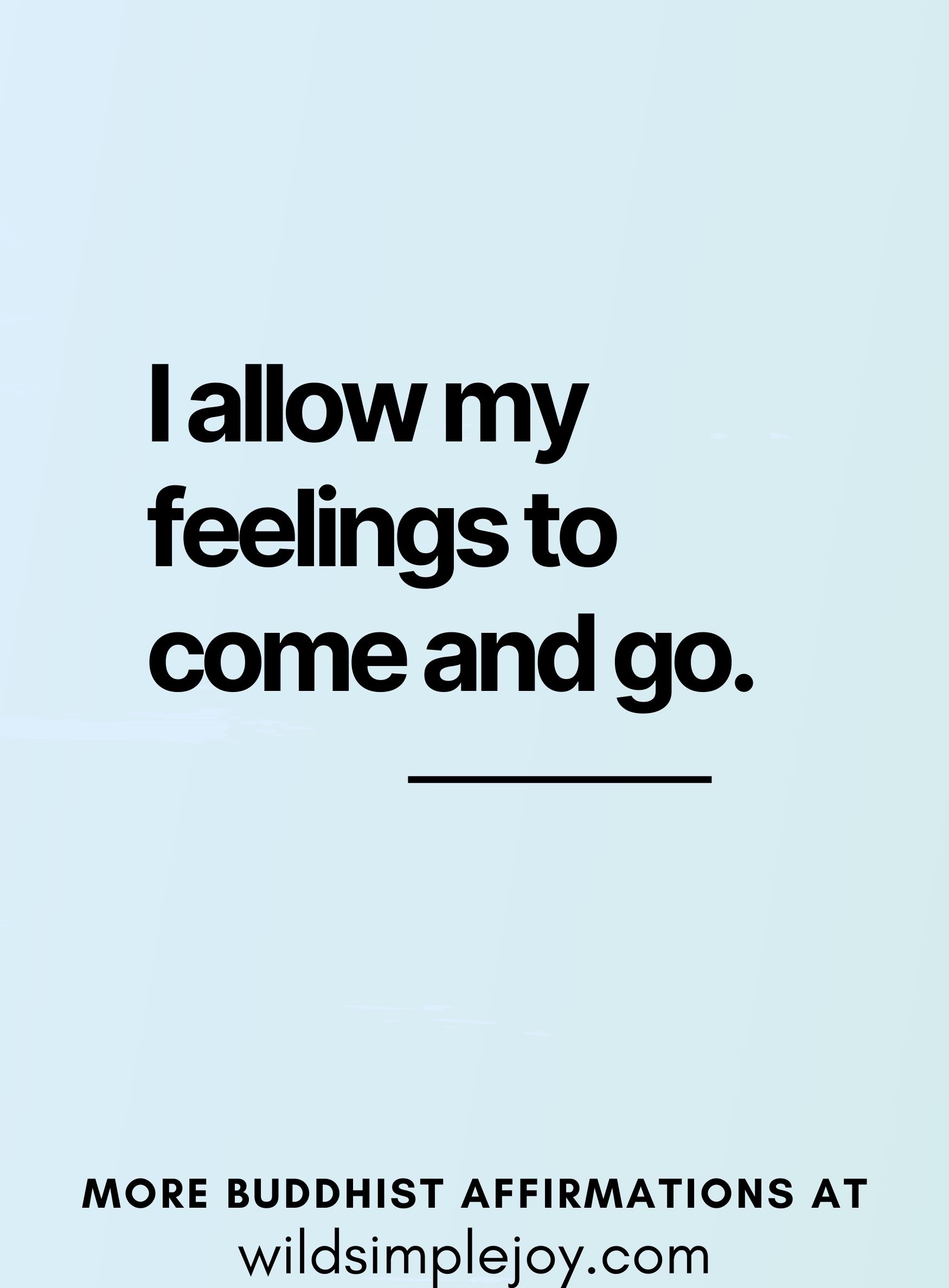 I allow my feelings to come and go. (on a blue and teal background)