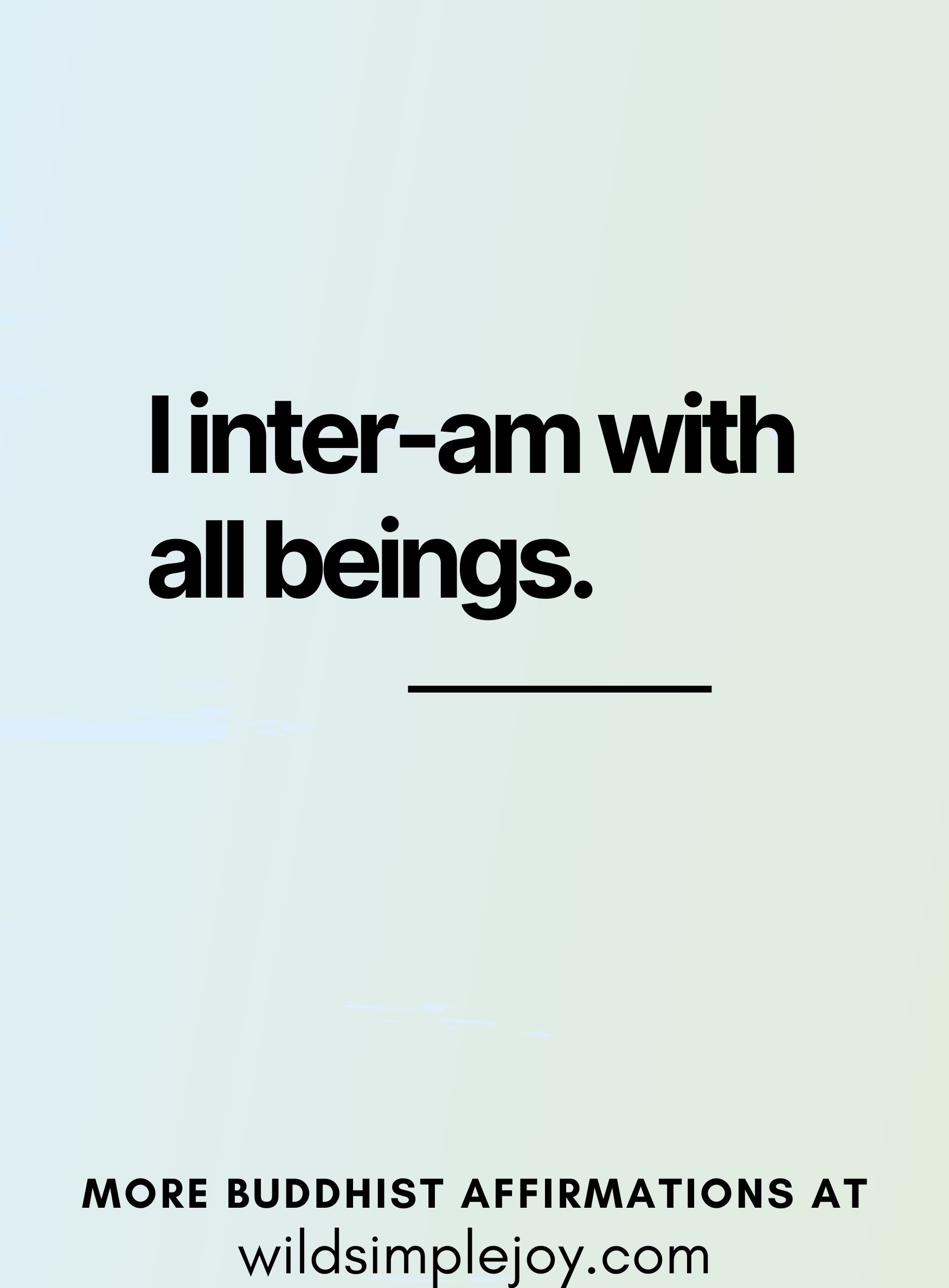 I inter-am with all beings. (on a blue and green background)