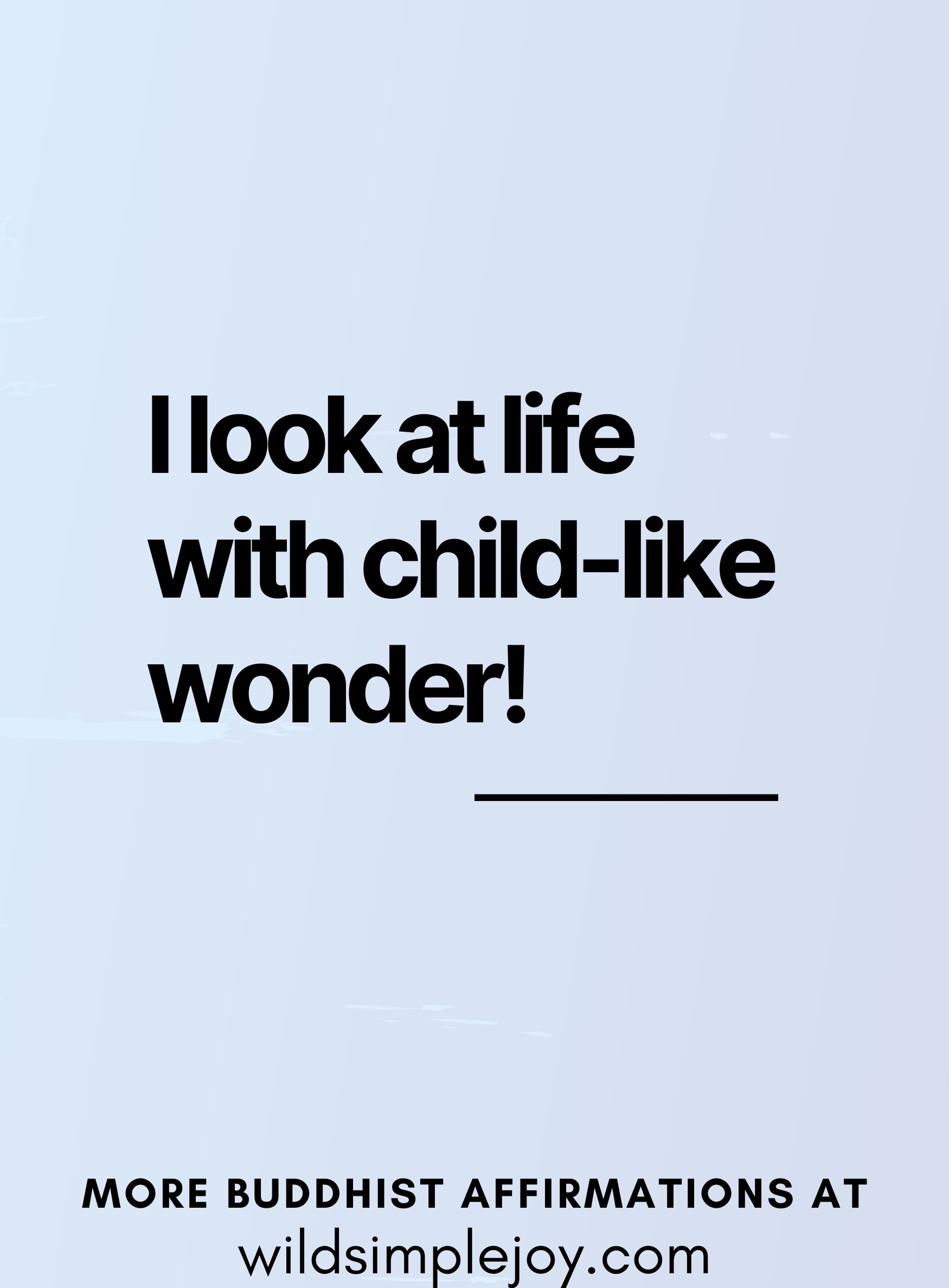 I look at life with a child-like wonder! (blue and purple background)