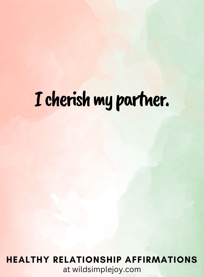 Vertical pin image with pink and green watercolor background and text overlay, I cherish my partner! Healthy Relationship Affirmations Wild Simple Joy