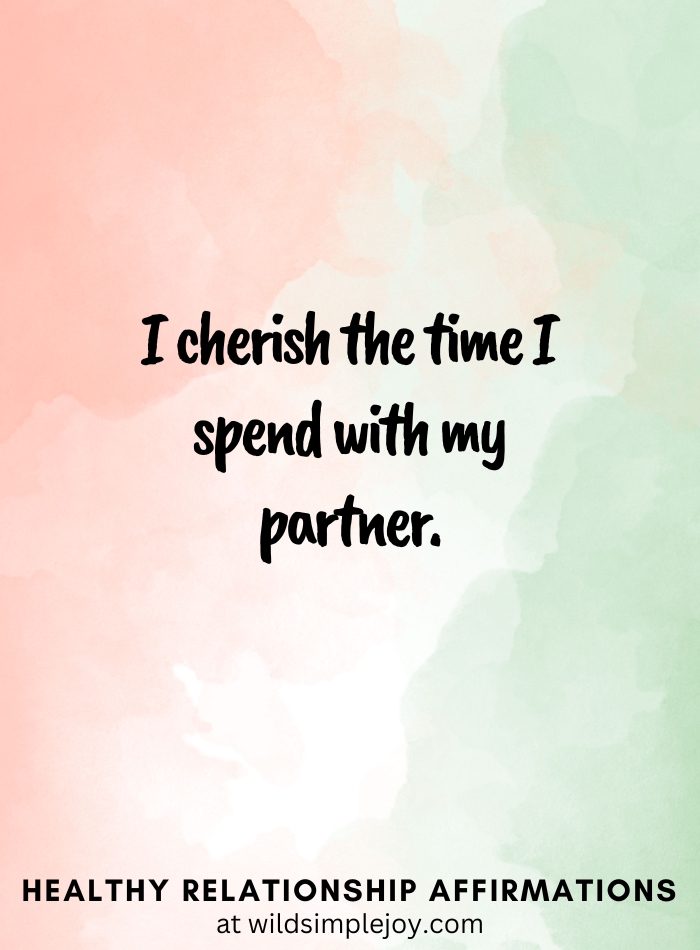 Vertical pin image with pink and green watercolor background and text overlay, I cherish the time I spend with my partner. Affirmations for Relationships Wild Simple Joy