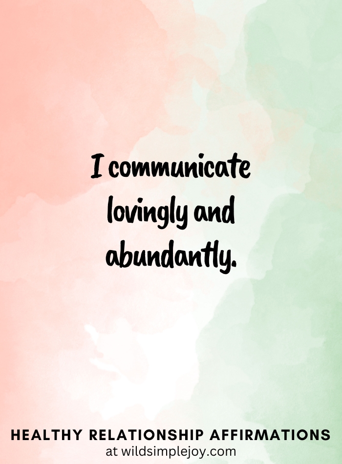 Vertical pin image with pink and green watercolor background and text overlay, I communicate loveingly and abundantly. Healthy Relationship Affirmations Wild Simple Joy
