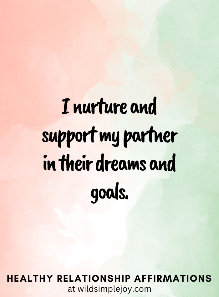 Vertical pin image with pink and green watercolor background and text overlay, I nurture and support my partner in their dreams and goals! Healthy Relationship Affirmations Wild Simple Joy