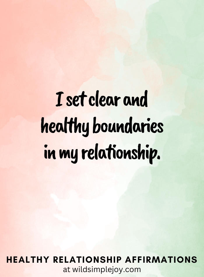 Vertical pin image with pink and green watercolor background and text overlay, I set clear and healthy boundaries in my relationship. Healthy Relationship Affirmations Wild Simple Joy