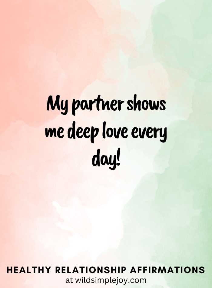 Vertical pin image with pink and green watercolor background and text overlay, My partner shows me deep love every day! Affirmations for Relationships Wild Simple Joy
