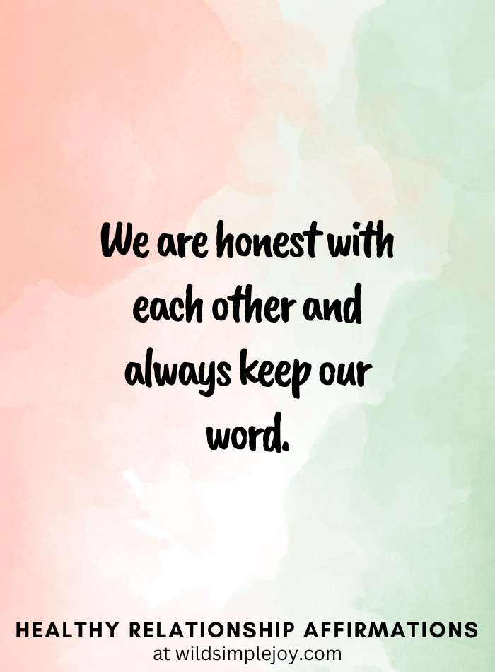 Vertical pin image with pink and green watercolor background and text overlay, We are honest with each other and always keep our word. Healthy Relationship Affirmations Wild Simple Joy