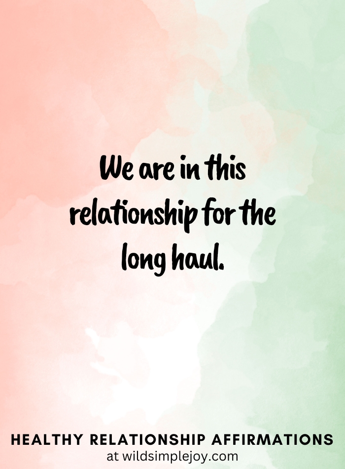Vertical pin image with pink and green watercolor background and text overlay, We are in this relationship for the long haul. Affirmations for Relationships Wild Simple Joy