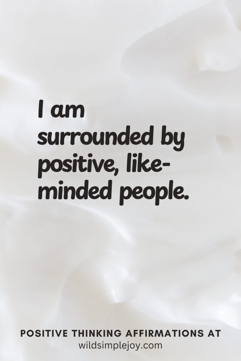 43 Positive Thinking Affirmations for a Powerful Mindset – Wild Simple Joy