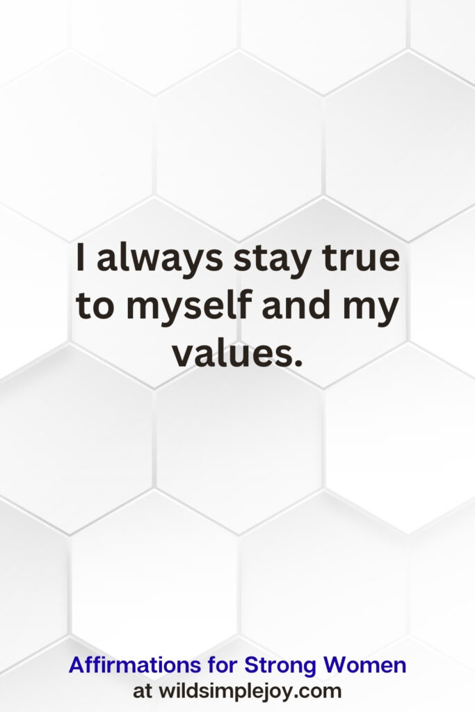 Vertical pin image on white hexagonal background with text overlay, I always stay true to myself and my values. Affirmations for Strong Women