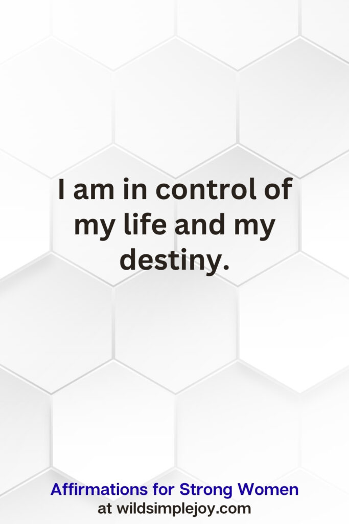 Vertical pin image on white hexagonal background with text overlay, I am in control of my life. Affirmations for Strong Women