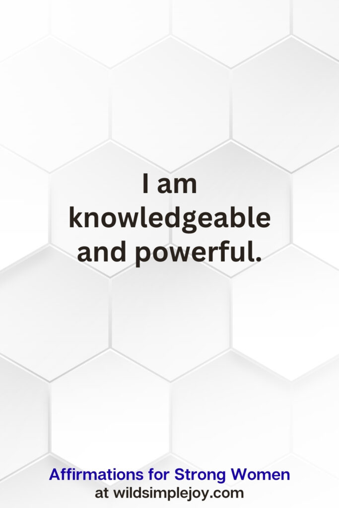 Vertical pin image on white hexagonal background with text overlay, I am knowledgeable and powerful. Affirmations for Strong Women