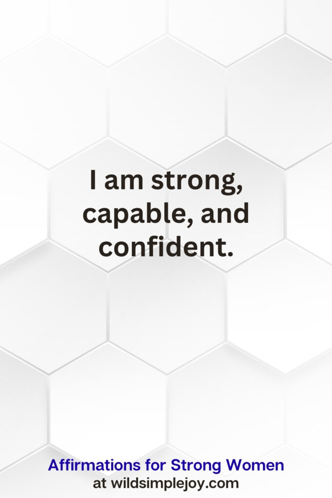 Vertical pin image on white hexagonal background with text overlay, I am strong, capable, and confident. Affirmations for Strong Women