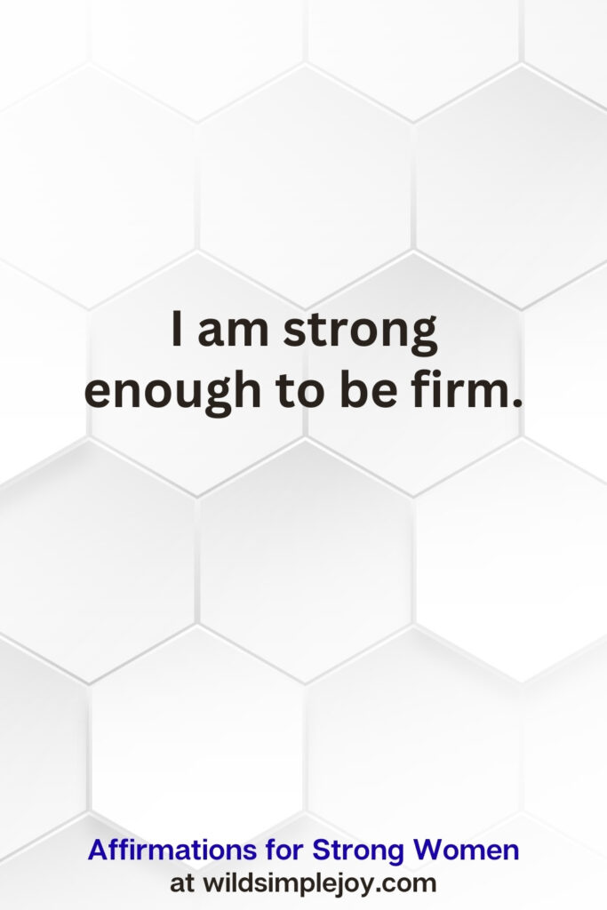 Vertical pin image on white hexagonal background with text overlay, I am strong enough to be firm. Affirmations for Strong Women