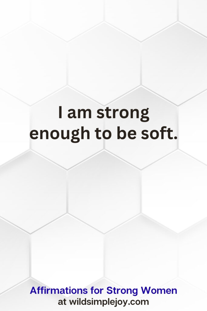 Vertical pin image on white hexagonal background with text overlay, I am strong enough to be soft. Affirmations for Strong Women